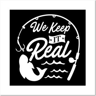 We Keep It Real Posters and Art